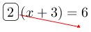 Linarrow(ovalbox(2)(x+3)=6).png