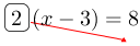 Linarrow(ovalbox(2)(x-3)=8).png